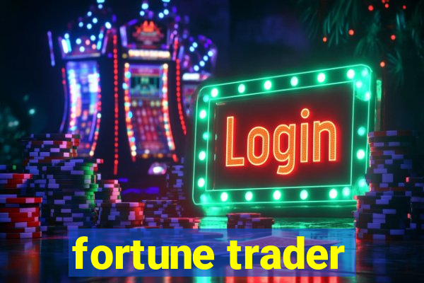 fortune trader